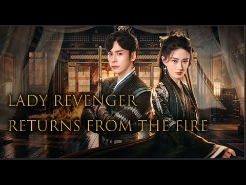 【Official Trailer】🔥👑 Lady Revenger Returns From The Fire ｜Xu Lu, Wei Zheming
