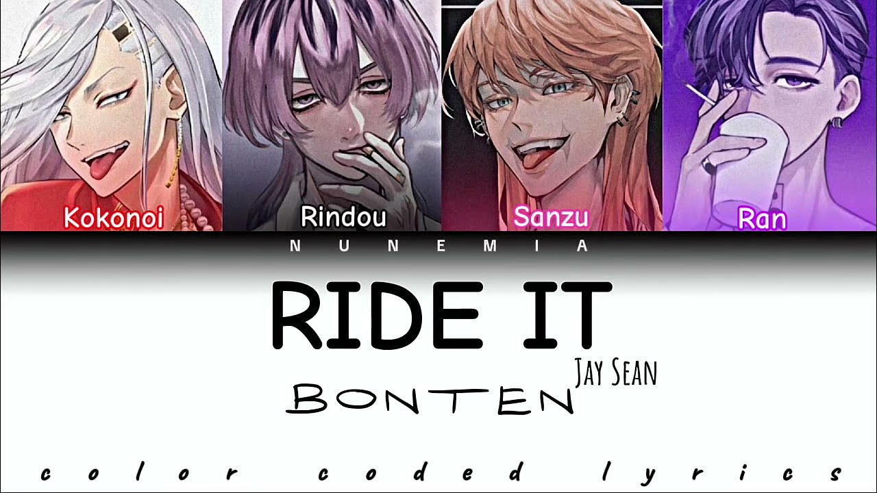 RIDE IT ♡Bonten~ Kokonoi, Rindou, Sanzu and Ran♡⁠ {color coded lyrics}