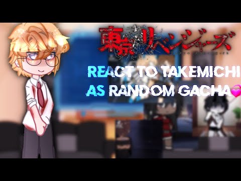 Tokyo revengers react to ✨ Takemichi ✨ as random gacha TikTok || Mitake/Rinkoko💞