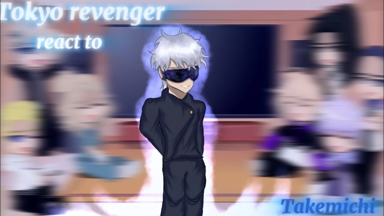 Tokyo revenger react to Takemichi {Gojo Satoru} //my Ay\