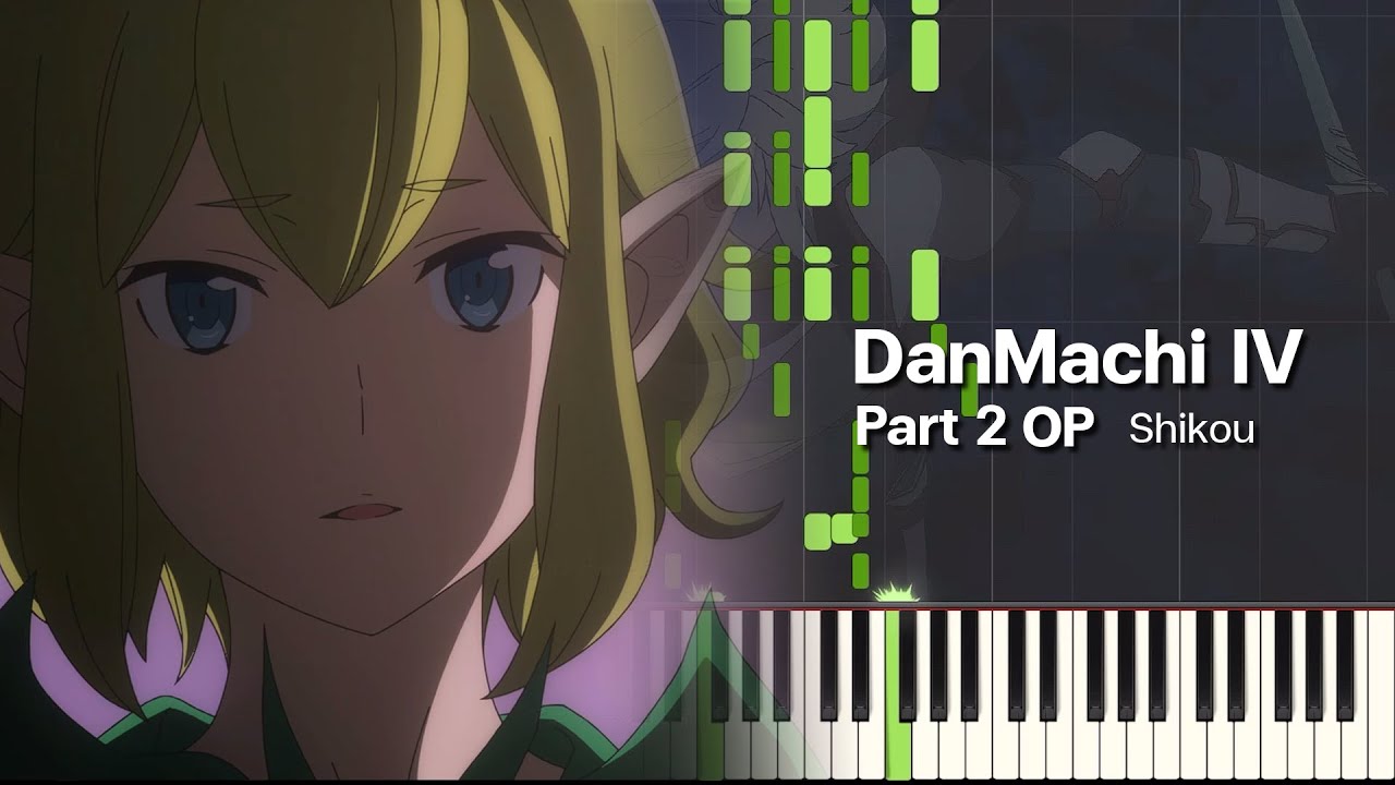 [TV Size] Shikou - Is It Wrong to Try to Pick Up Girls in a Dungeon? S4 P2 OP - Piano Arrangement
