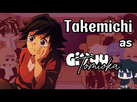 •Tokyo Revengers react to Takemichi// Takemichi as Giyuu Tomioka• MANGA SPOILER