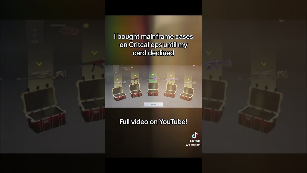 Buying 90 Mainframe Cases in Critical Ops until my card declines