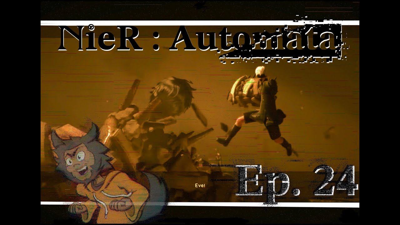 Trewithahoody - Nier Automata Ep. 24