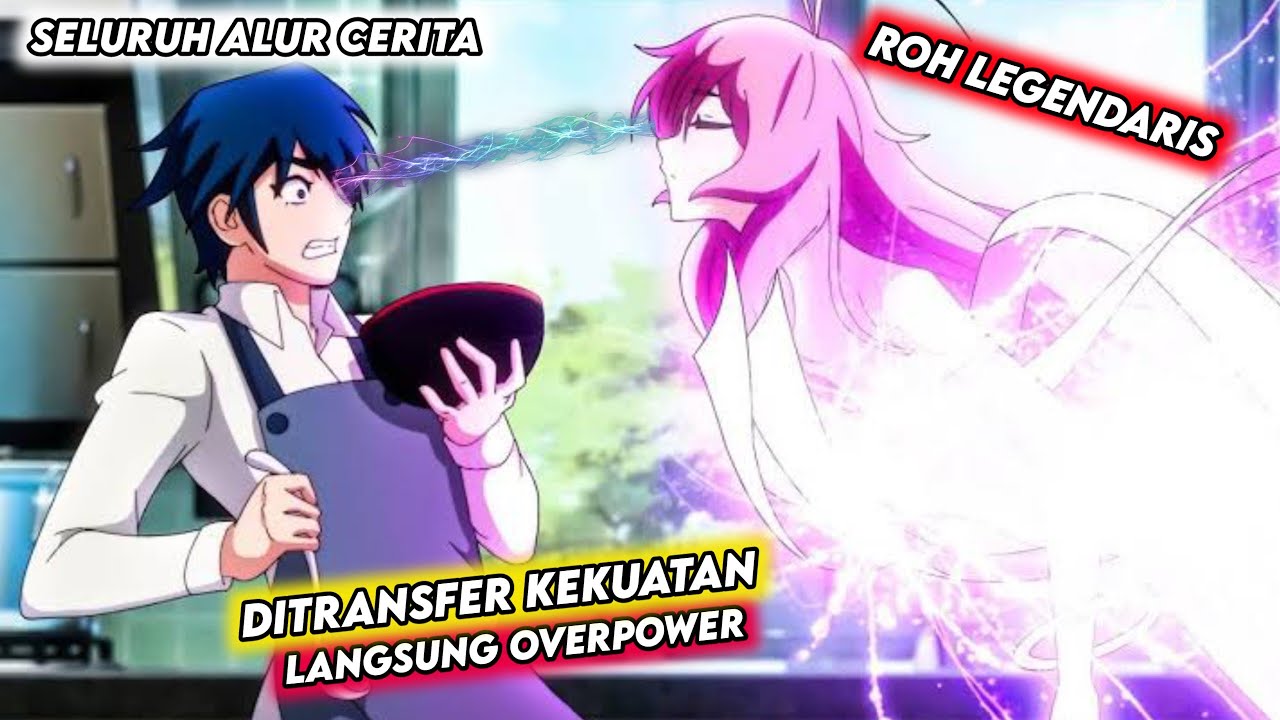 PRIA LEMAH MENDAPATKAN TRANSFER KEKUATAN DARI ROH LEGENDARIS AUTO OP !! DONGHUA LAST SUMMONER
