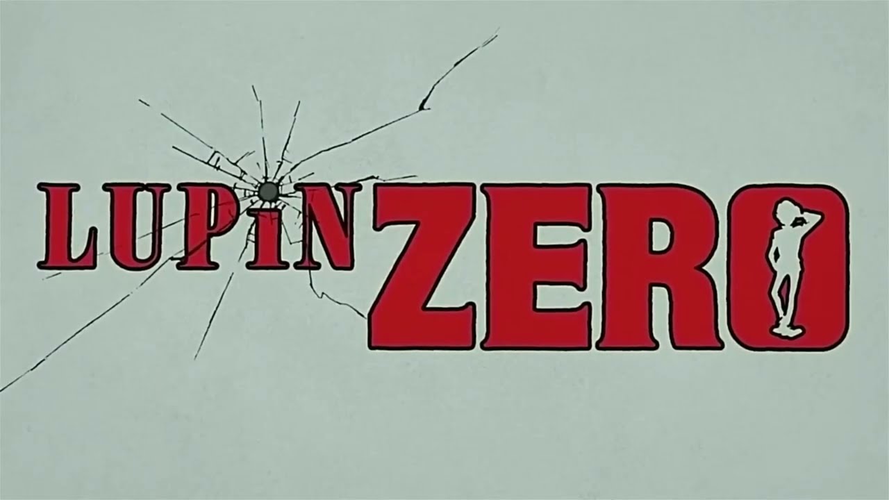 Lupin Zero - sigla iniziale (Planet O) [AMV]