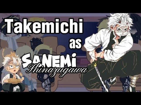 •Tokyo Revengers react to Takemichi// Takemichi as Sanemi Shinazugawa• 01/02
