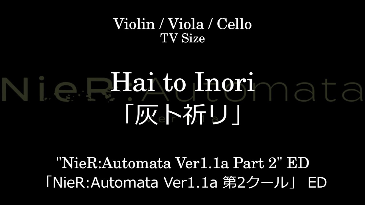 Hai to Inori | "NieR:Automata Ver1.1a Part 2" ED  [Sheet Music]