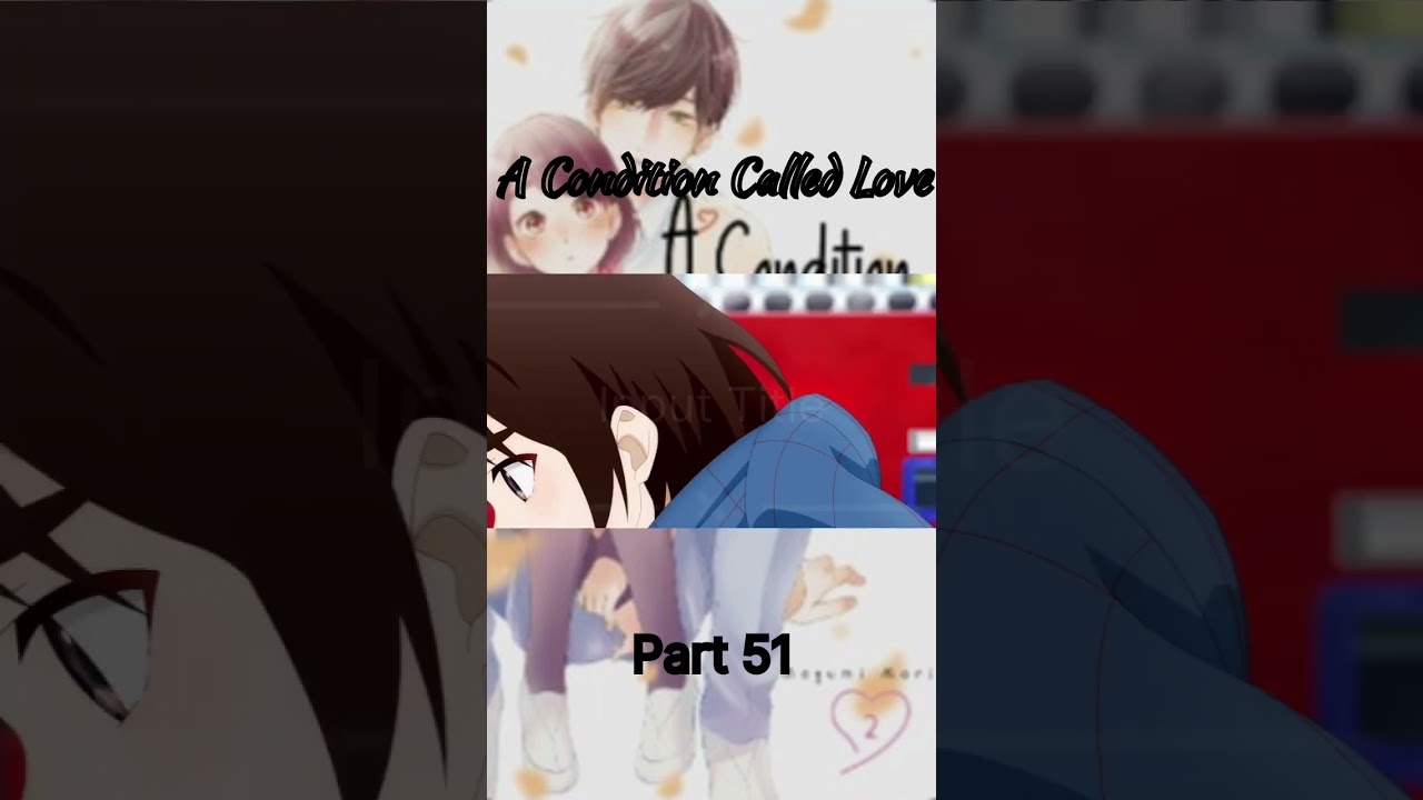 A Condition Called Love #Short #anime Part 51