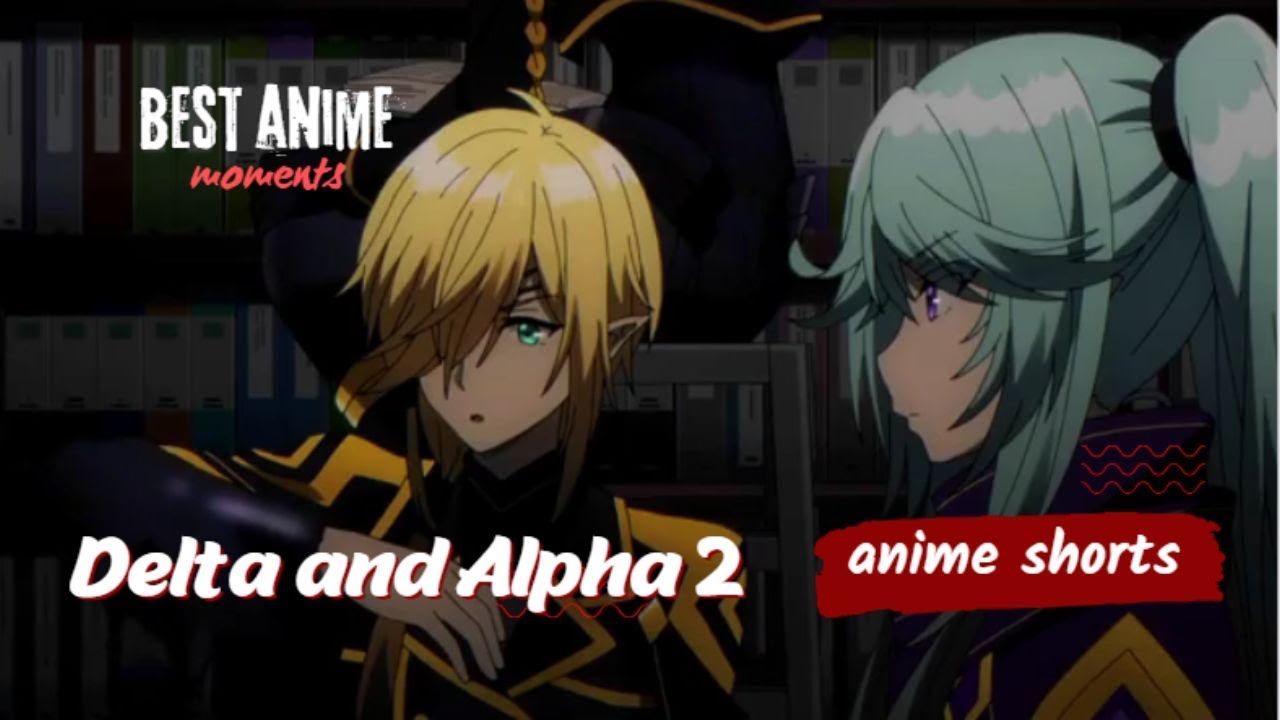 best anime moments shorts ❤️ Delta and Alpha_2. 🔥 #anime #shorts