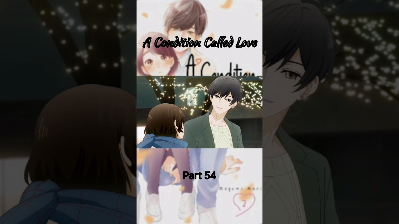 A Condition Called Love #Short #anime Part  54