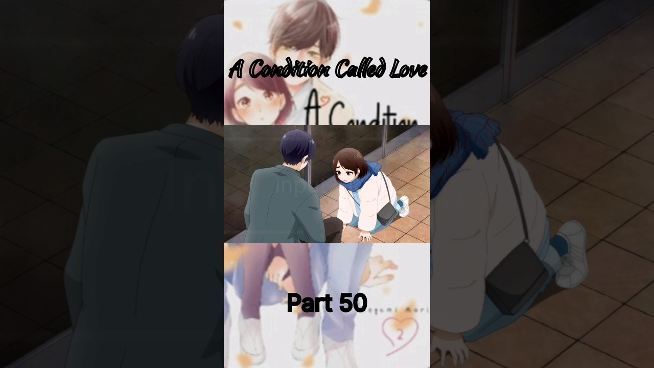 A Condition Called Love #Short #anime Part 50