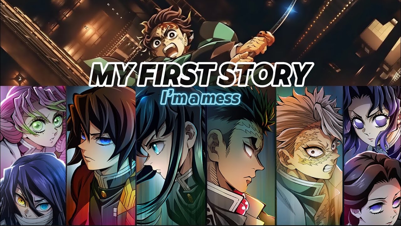 【MAD/AMV】【鬼滅の刃】×【I’m a mess 】【MY FIRST STORY】【刀鍛冶の里編】、【柱稽古編】多めです。【セリフ入り】