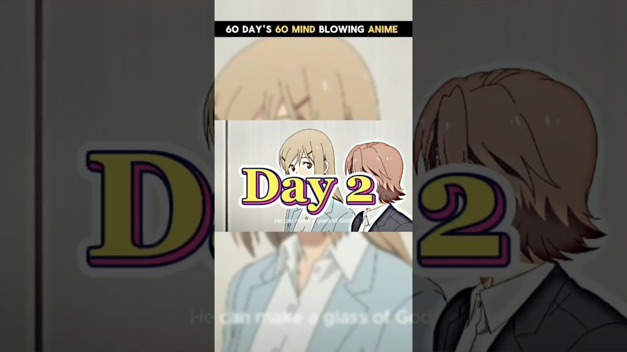 60 Day's 60 Mind Blowing Anime ll Day 2 #anime #animeshorts