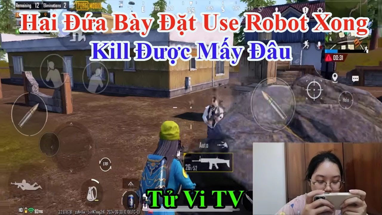Tử Vi TV | Hai Đứa Bày Đặt Use Robot Xong Kill Được Mấy Đâu