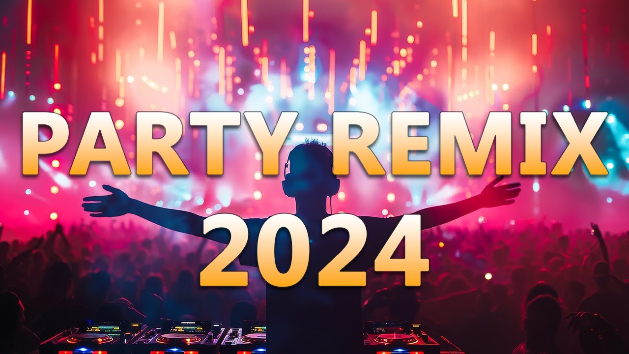 PARTY REMIX 2024 🔥 Mashups & Remixes Of Popular Songs 🔥 DJ Remix Club Music Dance Mix 2024