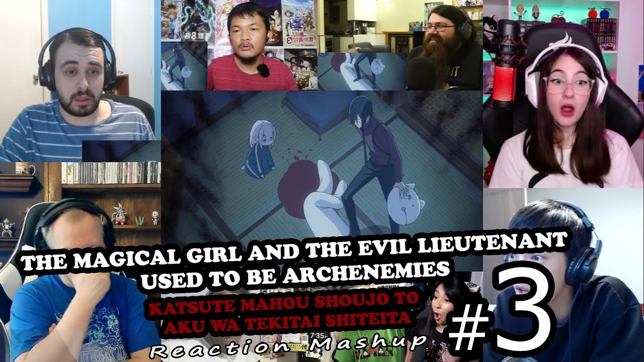 The Magical Girl and the Evil Lieutenant Ep 03 Reaction Mashup | かつて魔法少女と悪は敵対していた。3話