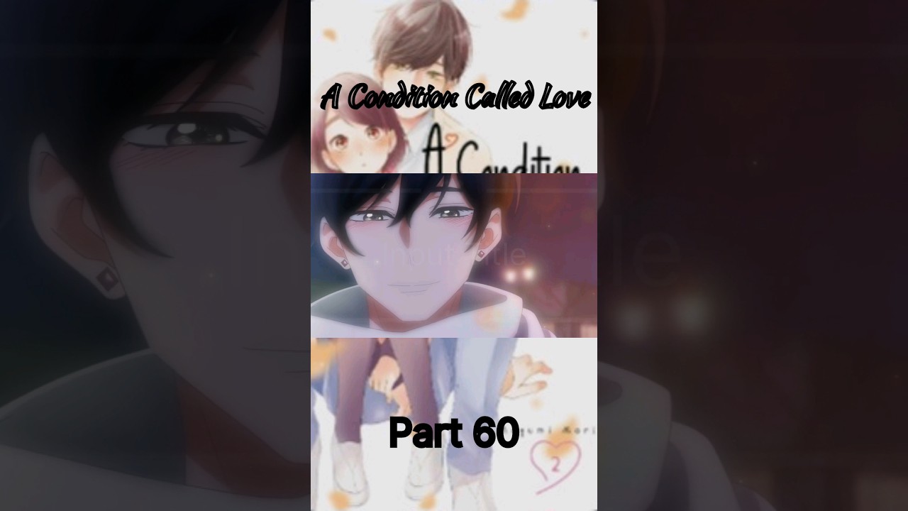 A Condition Called Love #Short #anime Part 60