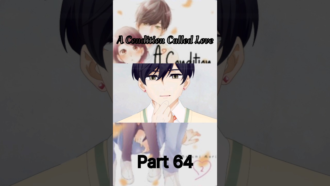 A Condition Called Love #Short #anime Part 63