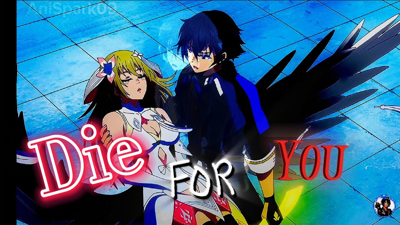 Why Does Nobody Remember Me in This World 「AMV」-「Die For You」