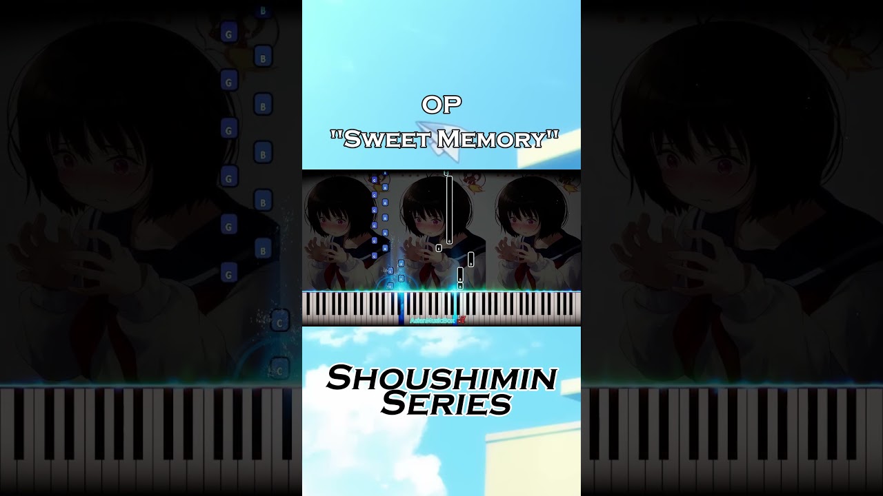 🎹 Shoushimin Series OP: "Sweet Memory" #SheetMusic #PianoTutorials #MIDI