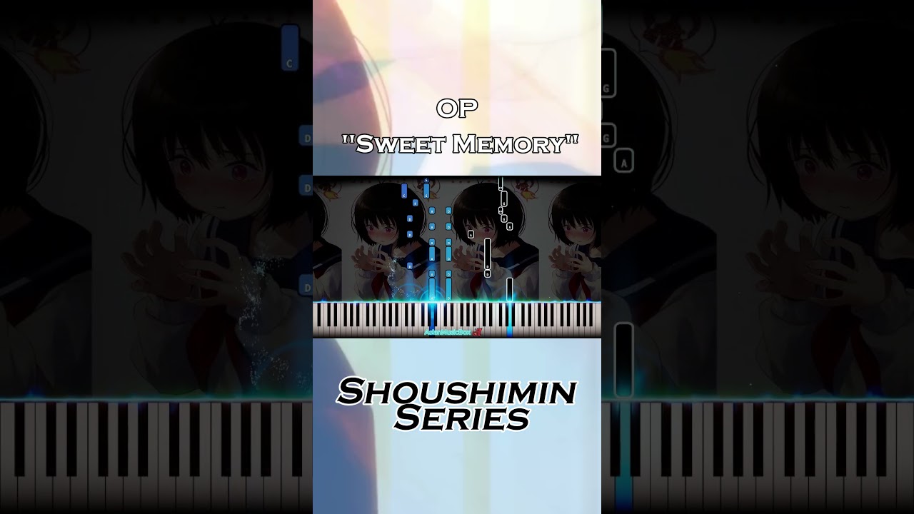 🎹 Shoushimin Series OP - 'Sweet Memory' #SheetMusic #PianoTutorials #MIDI #ShoushiminSeries