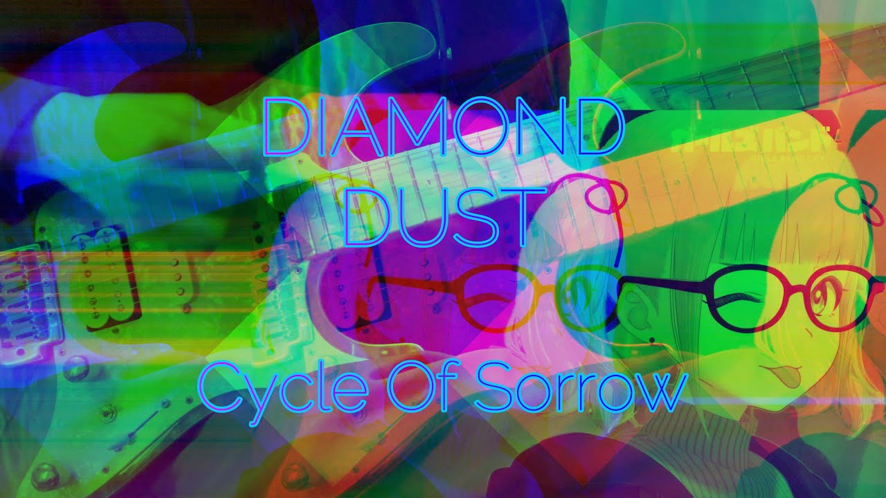 Cycle Of Sorrow『ガールズバンドクライ』-DIAMOND DUST guitar cover