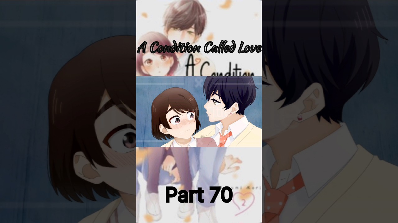 A Condition Called Love #Short #anime Part 70