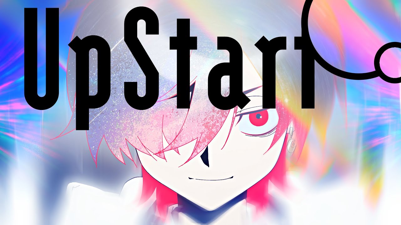 【オリジナルMV】Up Start ／ 天月