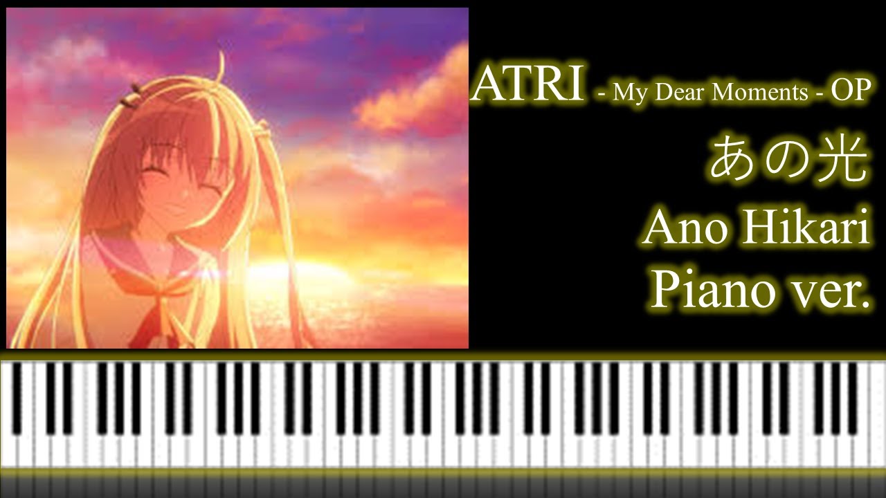 ATRI - My Dear Moments - OP あの光/乃木坂46 - "Ano Hikari" Piano ver.