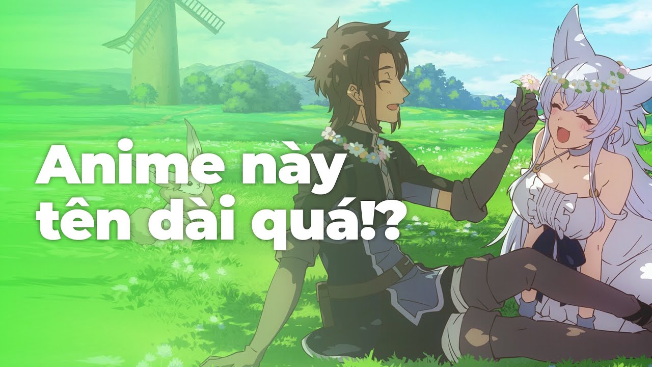 REVIEW CUỘC SỐNG THẢNH THƠI TẠI DỊ GIỚI GIAN LẬN CỦA CỰU ỨNG VIÊN DŨNG GIẢ TỪ CẤP ĐỘ HAI.