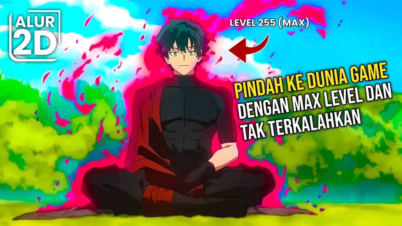 PEMAIN INI TIBA TIBA PINDAH KE DUNIA GAME DENGAN MAX LEVEL TAK TERKALAHKAN