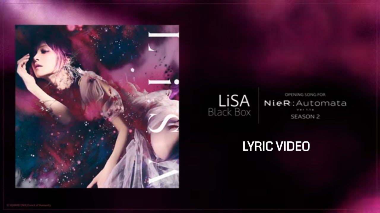 LiSA - Black Box - Lyric Video (NieR:Automata ver1.1a - Opening Song)