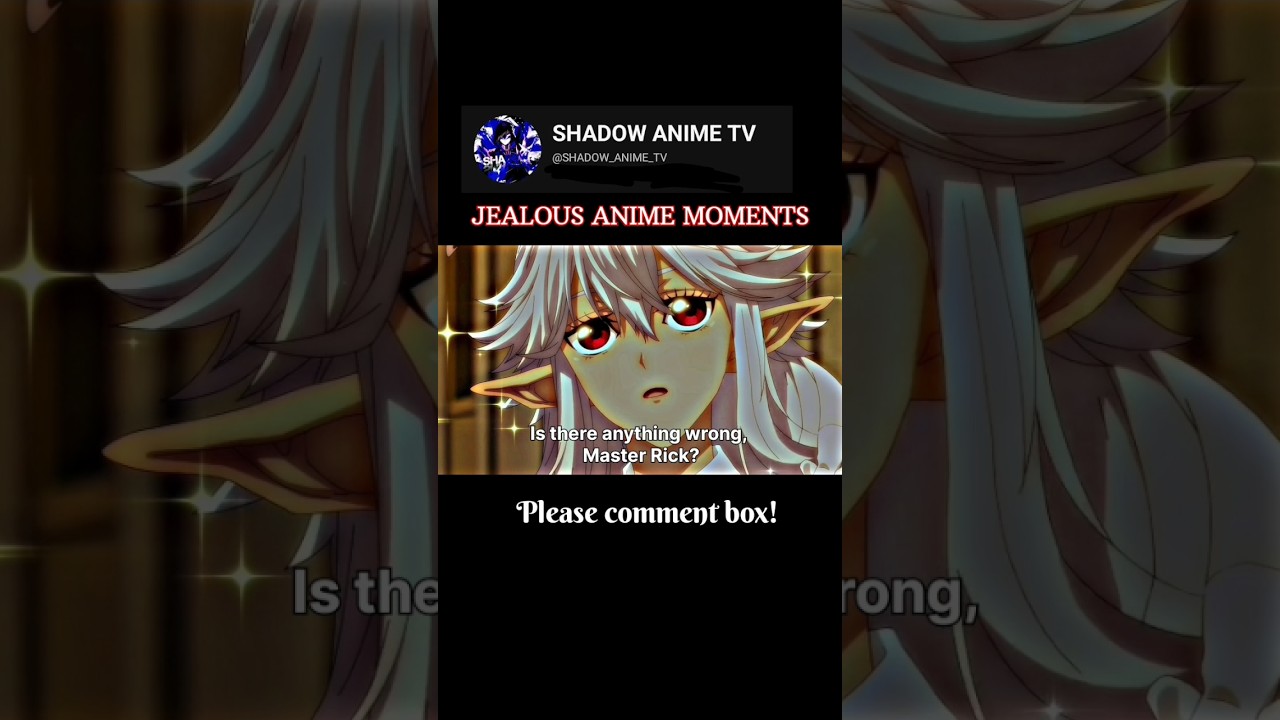 Jealous anime moments | the ossan newbie adventurer | #animeedit #shorts #animelover