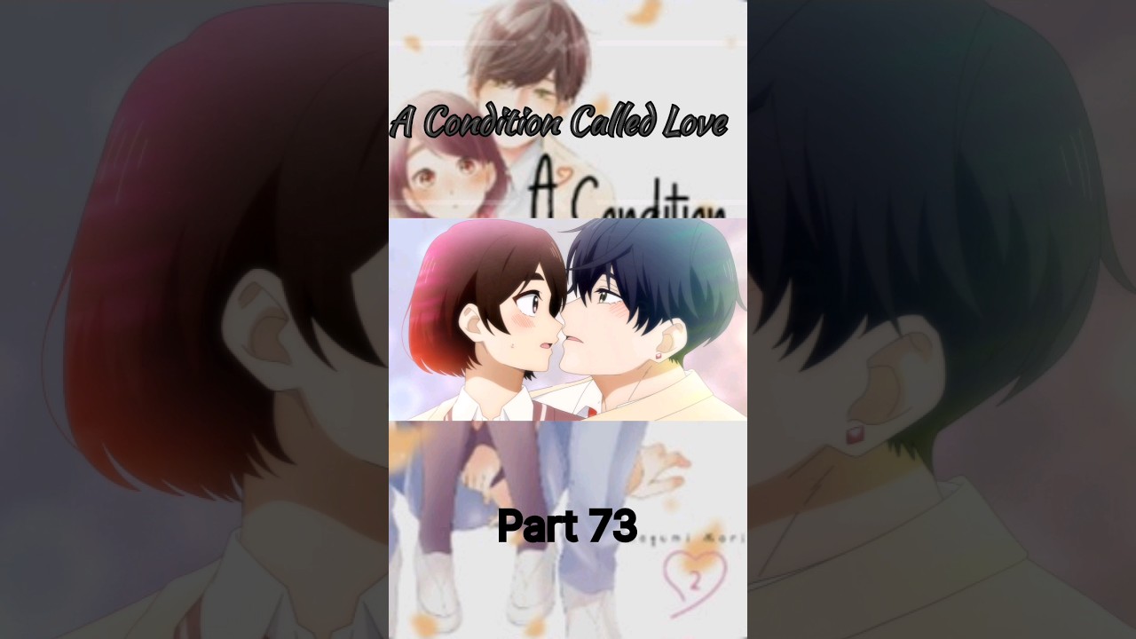 A Condition Called Love #Short #anime Part 73