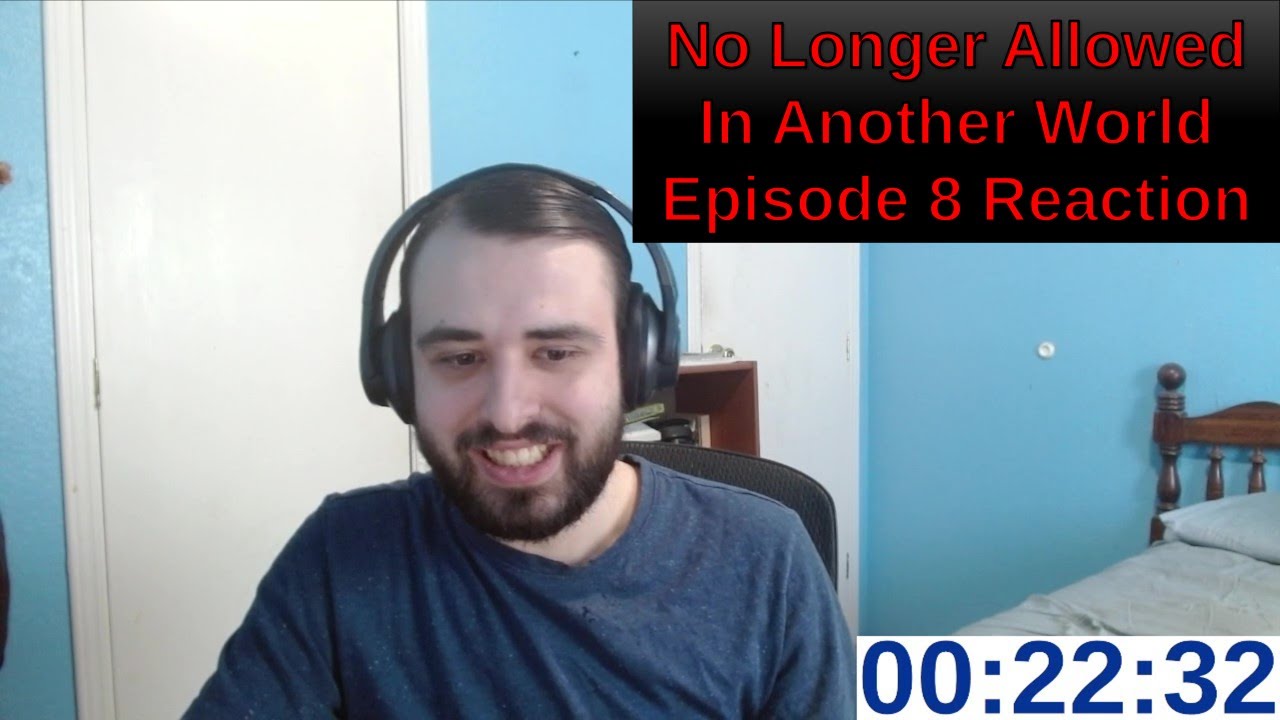 No Longer Allowed In Another World Episode 8 Reaction