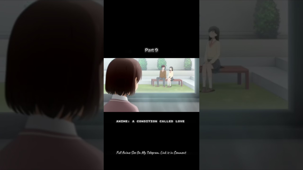 A Condition Called Love ❤️‍🩹 | Part 9 🕊️ #anime #bestanime