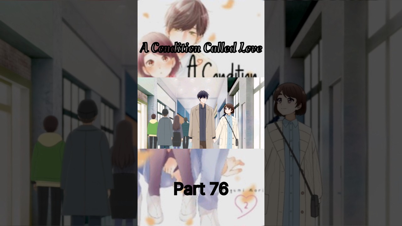 A Condition Called Love #Short #anime Part 76
