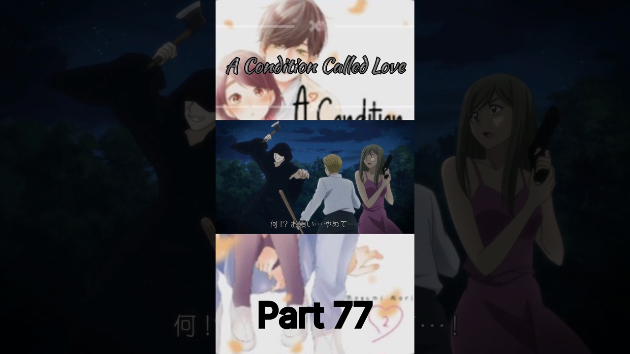 A Condition Called Love #Short #anime Part 76