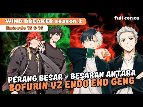 KEINGINAN ENDO MILIKI SAKURA - ALUR CERITA ANIME - WIND BREAKER SEASON 2 - Episode 15.16 (spoiler)