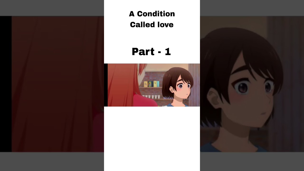 A Condition Called love 💝 Part - 1