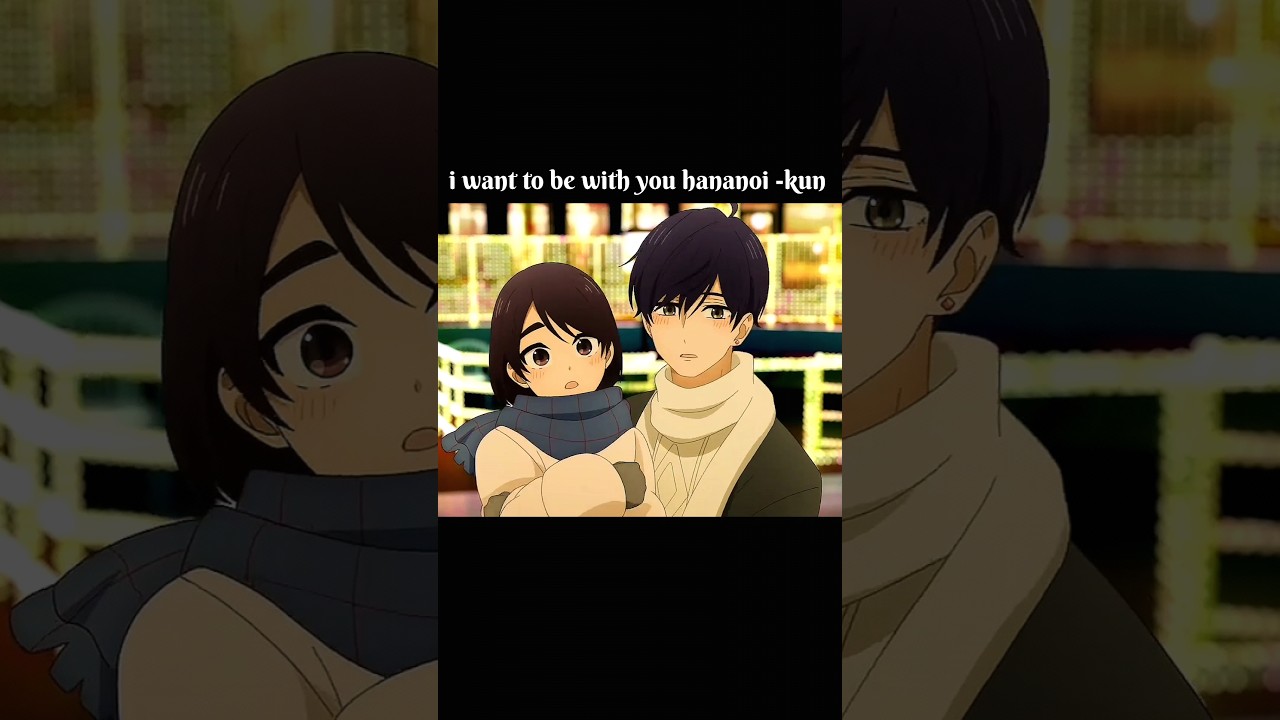 I want to be with you Hananoi -kun🤗💞 #love #anime #edit #aconditioncalledlove