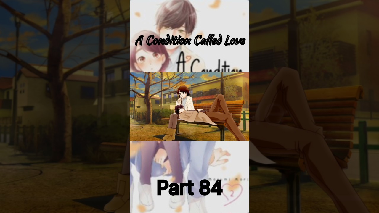A Condition Called Love #Short #anime Part 84