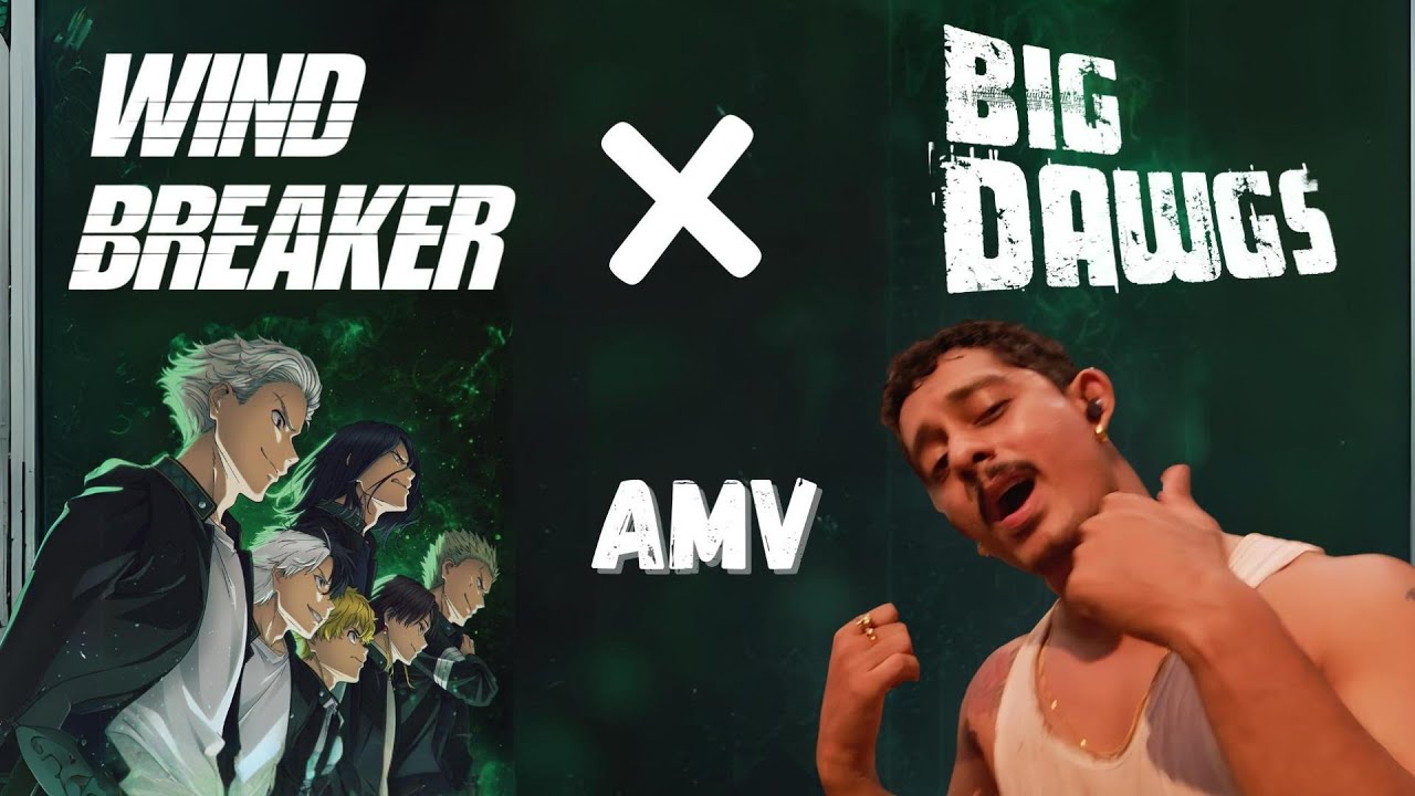 Wind Breaker X Big Dawgs || AMV - Hanumankind ft. Kalmi || Sakura #windbreaker #amv #bigdawgs #anime