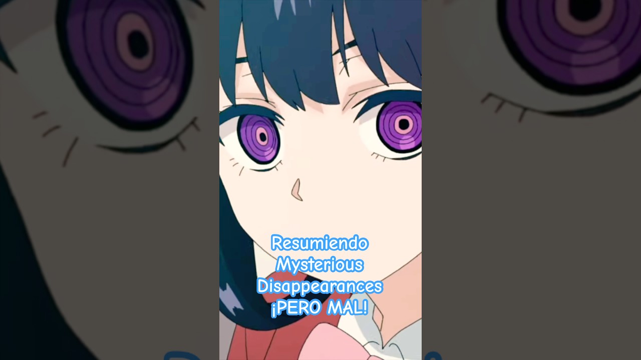Resumiendo #mysteriousdisappearances ¡PERO MAL! #anime #humor