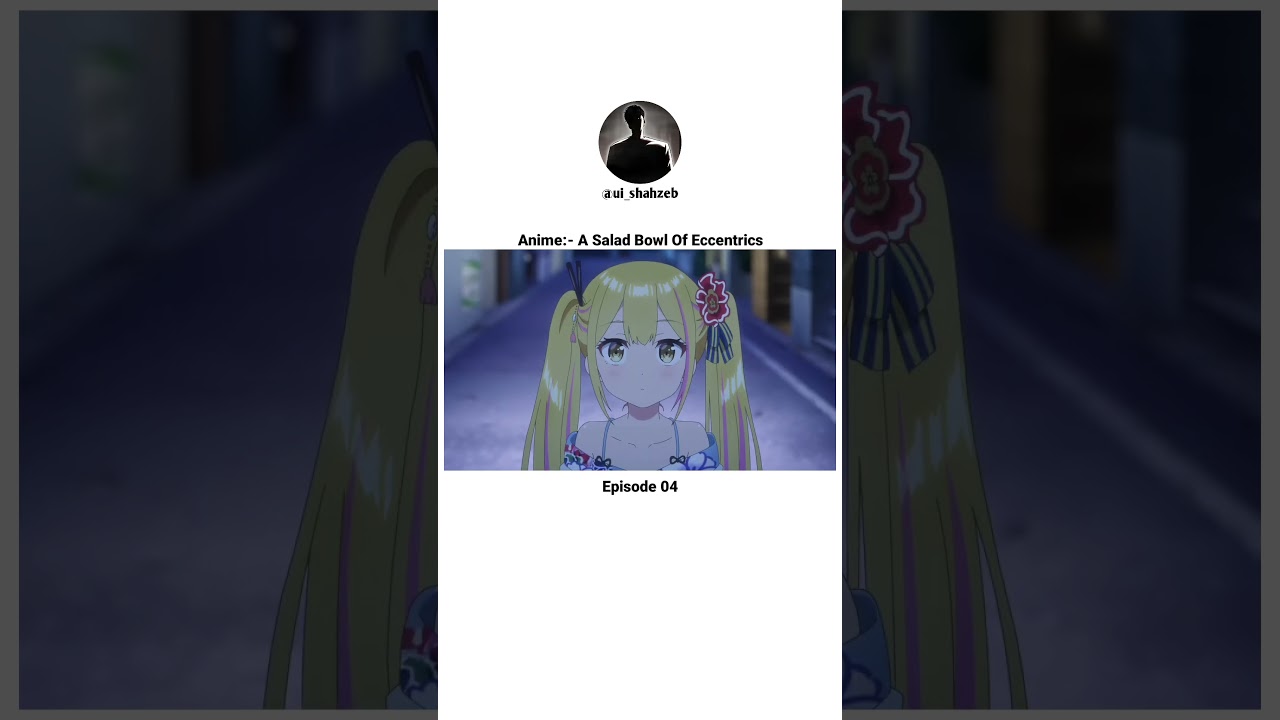 A Salad Bowl Of Eccentrics Episode 04 #shorts