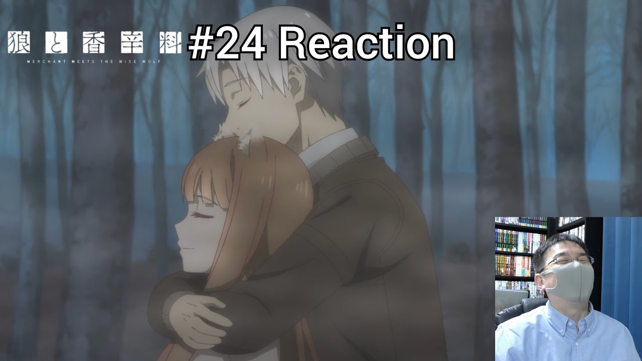 「狼と香辛料 -merchant meets the wise wolf-」24話 リアクション Spice and Wolf Episode 24 reaction