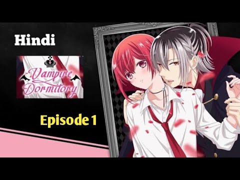 Vampire dormitory episode 1 | Vampire domitry season 1 Hindi | VAMPIRE DOMITRY {HINDI}