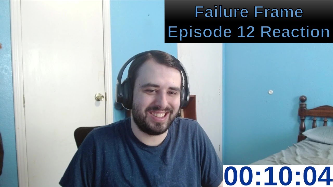 Failure Frame Episode 12 Reaction