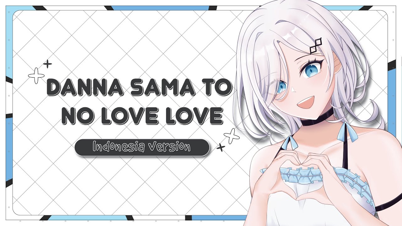 【Karin Nathania】Danna Sama to no Love Love Song Versi Indonesia